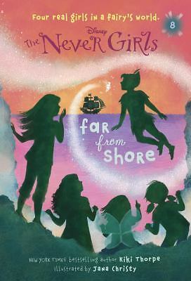 Never Girls #8: Far from Shore; Disney: T- 9780736433020, Kiki Thorpe, paperback