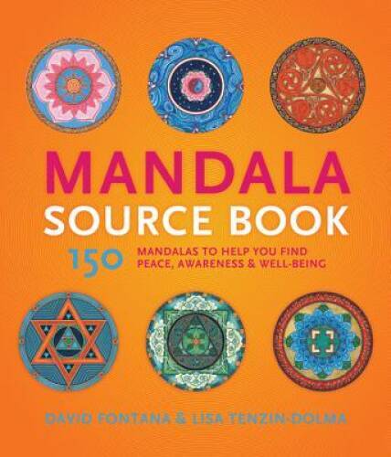 Mandala Source Book: 150 Mandalas to Help You Find Peace, Awareness, – VERY GOOD