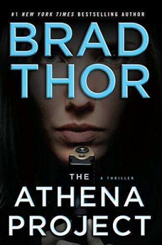 The Athena Project (The Scot Harvath Series) – Hardcover By Thor, Brad – GOOD