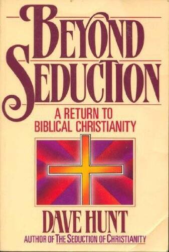 Beyond Seduction: A Return to Biblical Christianity – Paperback – VERY GOOD
