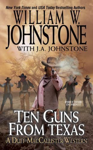 Ten Guns from Texas; A Duff MacCallister We- 9780786035632, paperback, Johnstone
