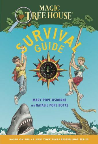 Magic Tree House Survival Guide by Natalie Pope Boyce and Mary Pope Osborne…