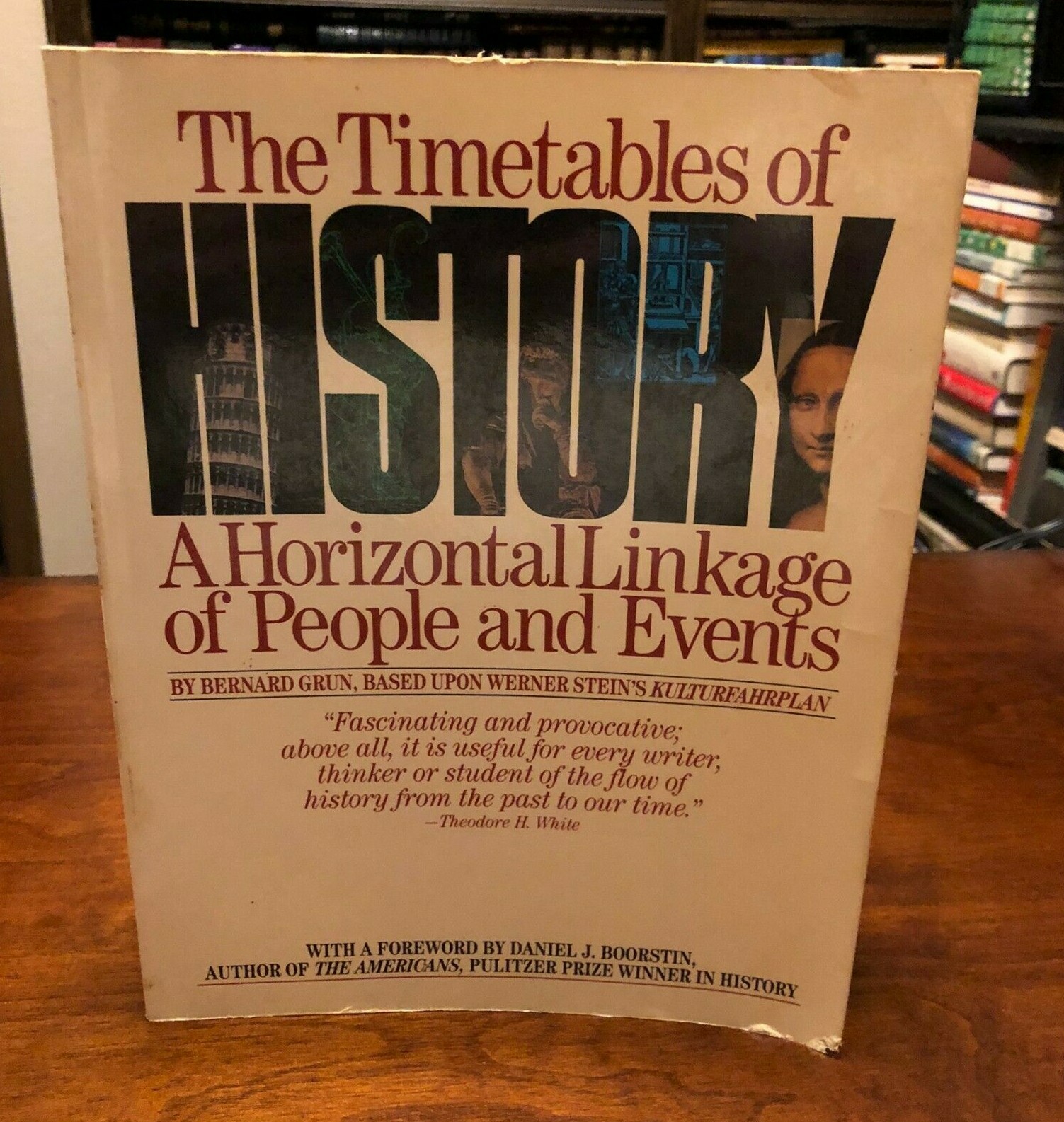 THE TIMETABLES OF HISTORY: Horizontal Linkage of People & Events by Bernard Grun