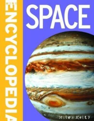 Space (Mini Encyclopedia) – Paperback By Miles Kelly – GOOD