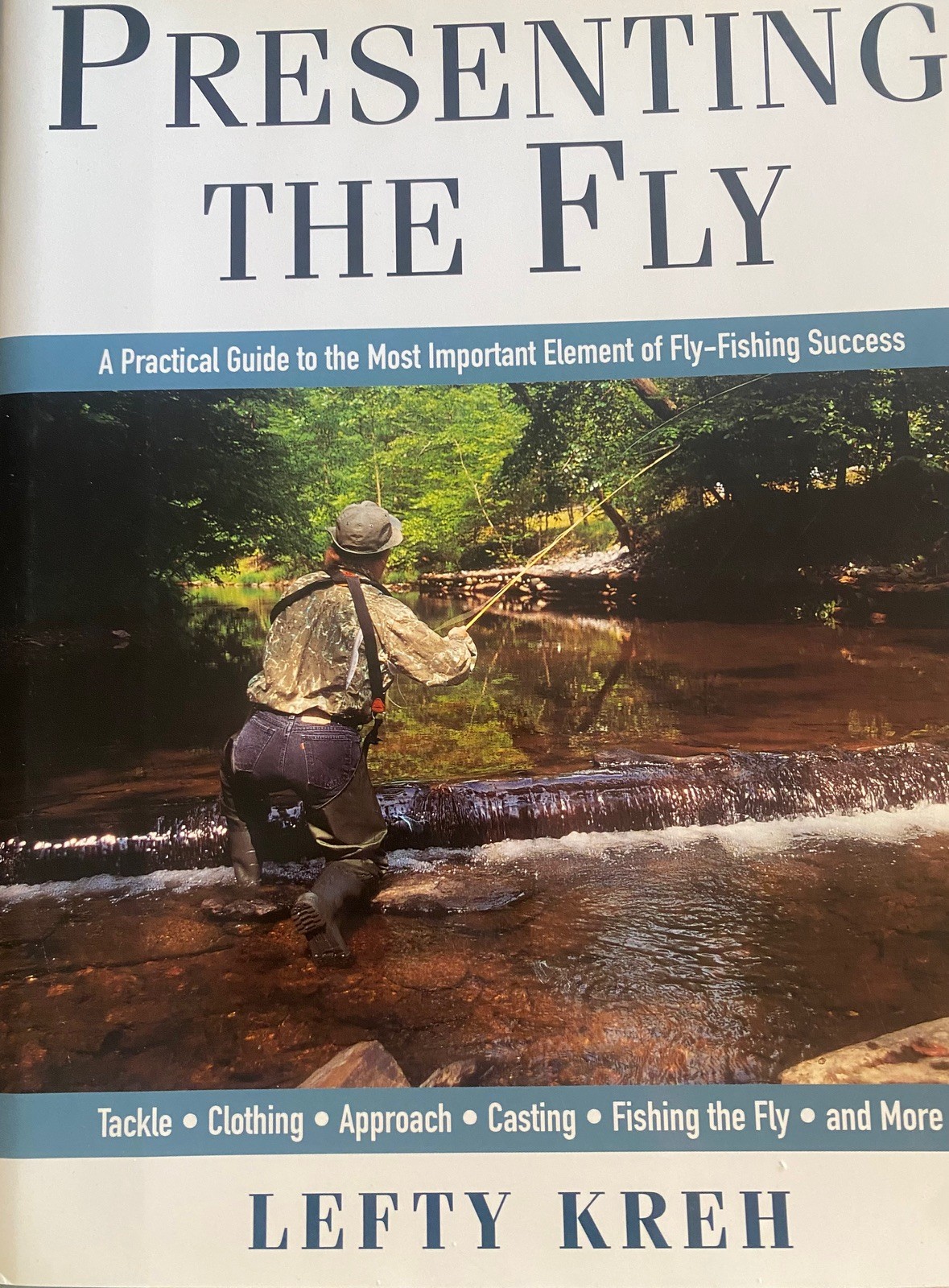 PRESENTING THE FLY Practical Guide 4 Most Important Element hb/dj LEFTY KREH GR8