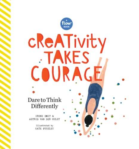 Creativity Takes Courage: Dare to Think Differently by Irene Smit: Used