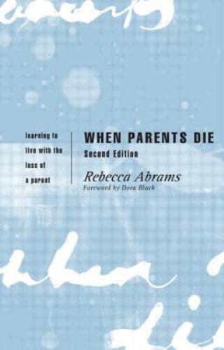 When Parents Die: Learning to Live with t- 0415200660, Rebecca Abrams, paperback