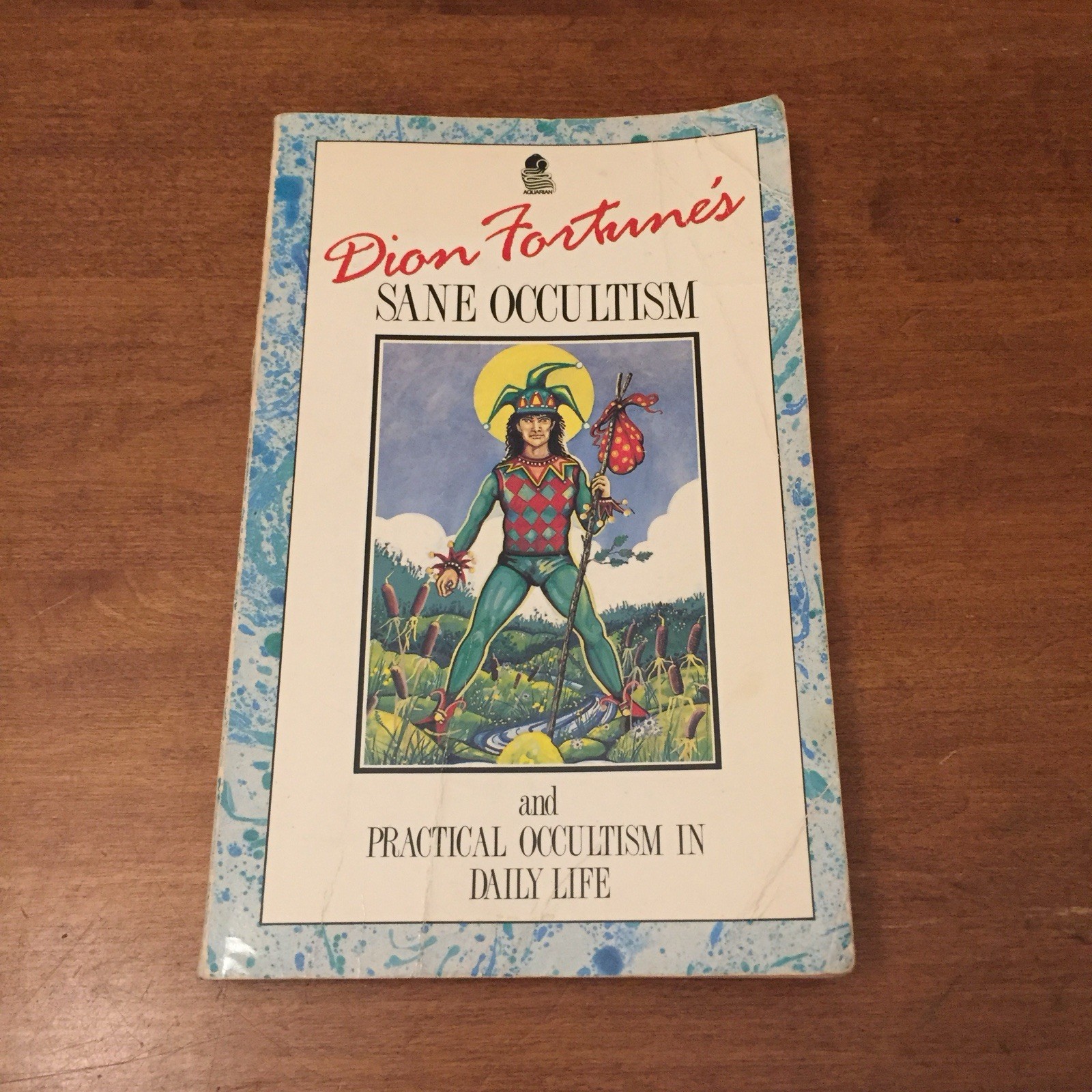 Dion Fortune’s Sane Occultism and Practical Occultism … 1987 Aquarian TPB Fair