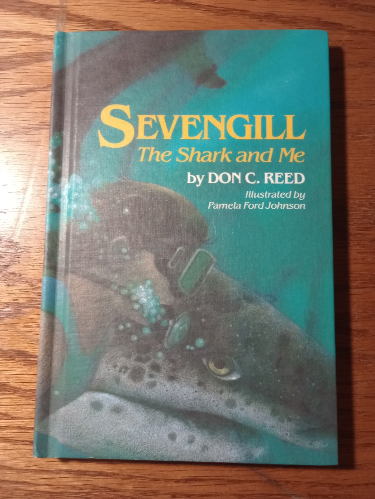 Sevengill: The Shark and Me by Don C. Reed 1986 Vintage Hardcover Just For Boys
