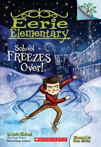 School Freezes Over!: A Branches Book (Eerie Elementary #5) – VERY GOOD