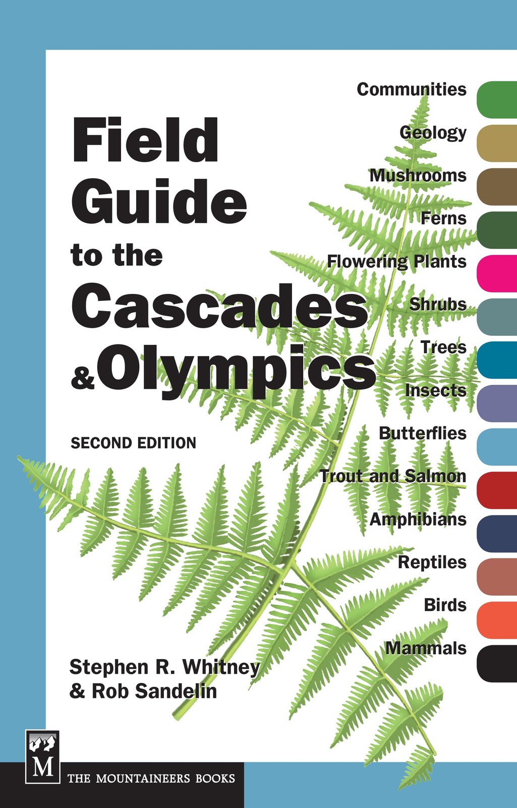 Field Guide to the Cascades and Olympics: 2nd Edition – paperback Whitney, S…