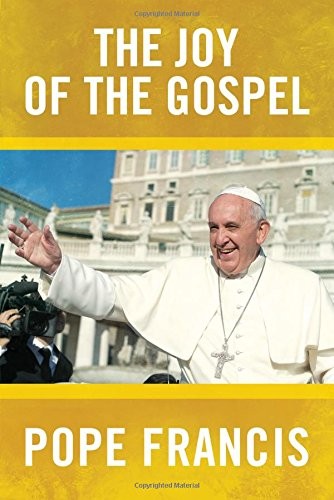 The Joy of the Gospel – Hardcover By Pope Francis – VERY GOOD