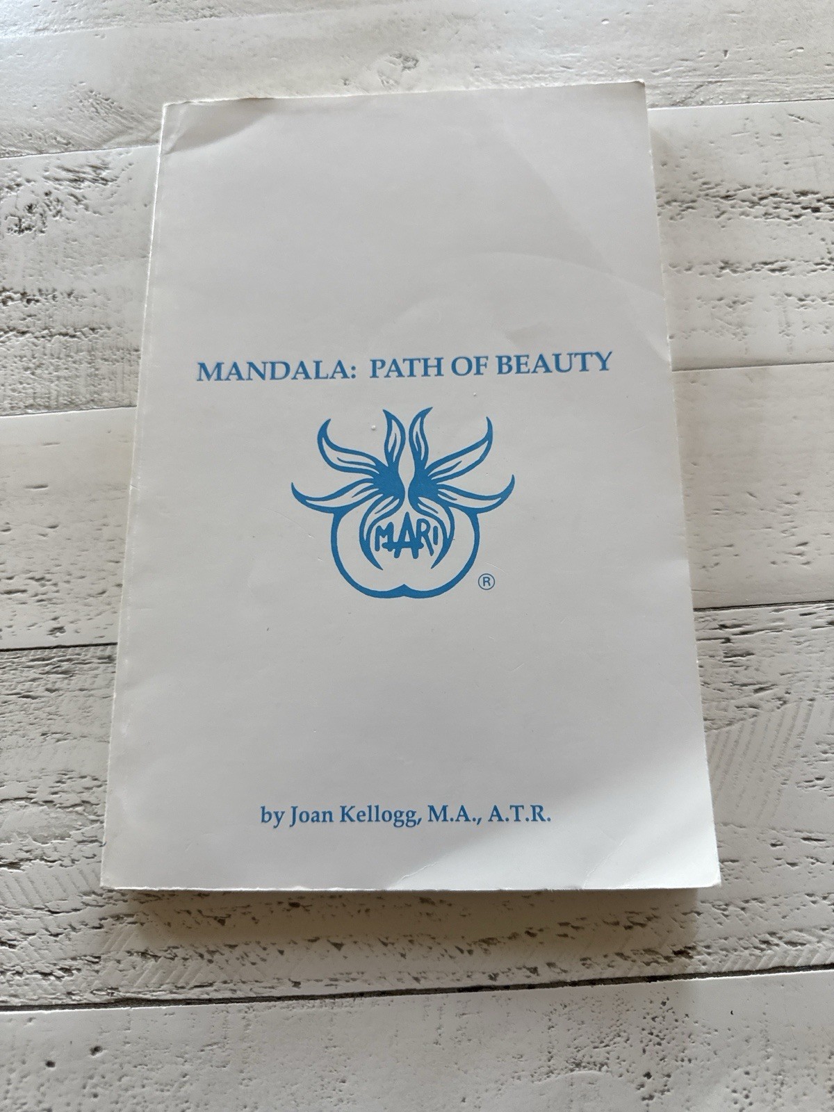 Mandala: Path of Beauty by Joan Kellogg M.A. ATR Softcover MARI Card Test