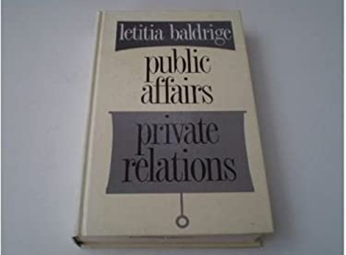 Public Affairs, Private Relations Hardcover Letitia Baldrige