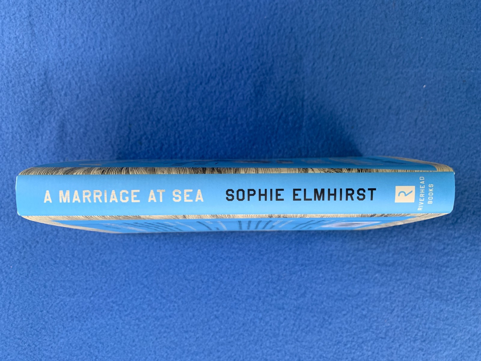 A Marriage at Sea, Sophie Elmhirst. True Story Love, Obsession, Shipwreck. HB DJ