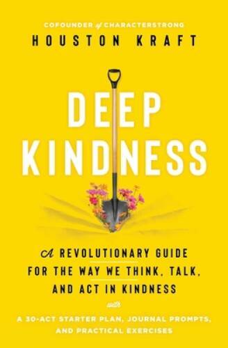 Deep Kindness: A Revolutionary Guide for the Way We Think, Talk, and – VERY GOOD