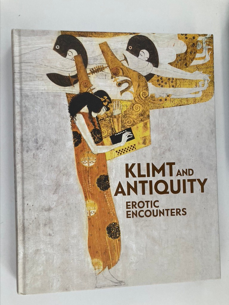 Klimt and Antiquity Erotic Encounters by Tobias G. Natter Stella Rollig 2017 HC