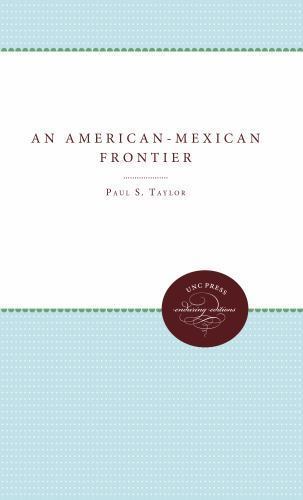 American-Mexican Frontier : Nueces County, Texas, Paperback by Taylor, Paul S…