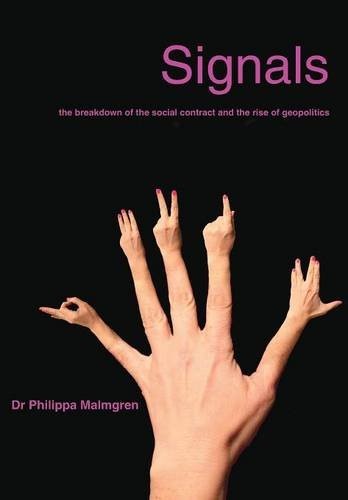 Signals: The Breakdown of the Social Contract and the Rise of Geopolitics – …