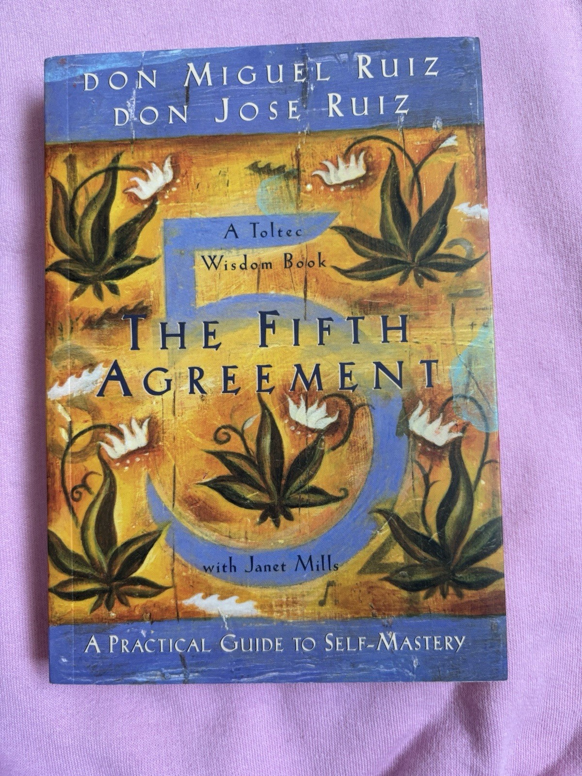 Fifth Agreement Practical Guide to Self Mastery Don Jose Ruiz & Don Miguel Ruiz
