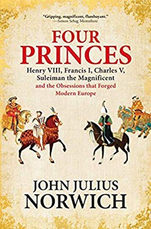 Four Princes : Henry VIII, Francis I, Charles V, Suleiman the Mag