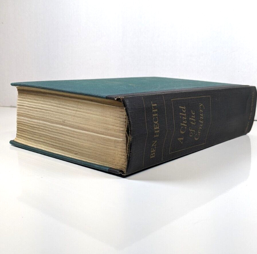 A Child of the Century Autobiography of Ben Hecht 1954 First Edition/First Print