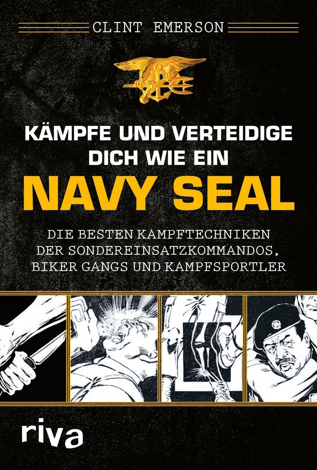 Clint Emerson Kämpfe und verteidige dich wie ein Navy SEAL