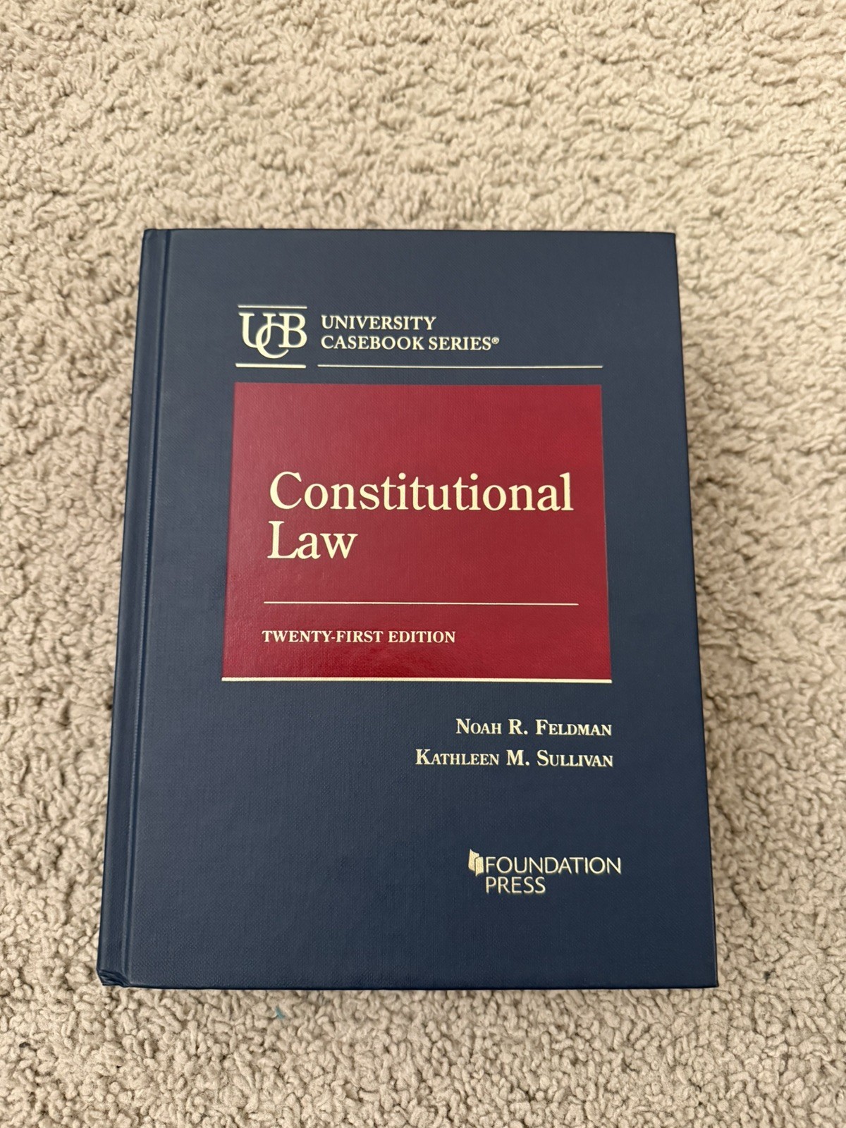 Constitutional Law by Noah Feldman and Kathleen Sullivan (2022, Hardcover)