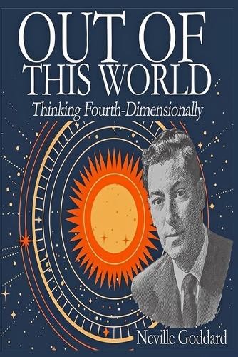 Neville Neville Goddard Out of This World (Paperback)