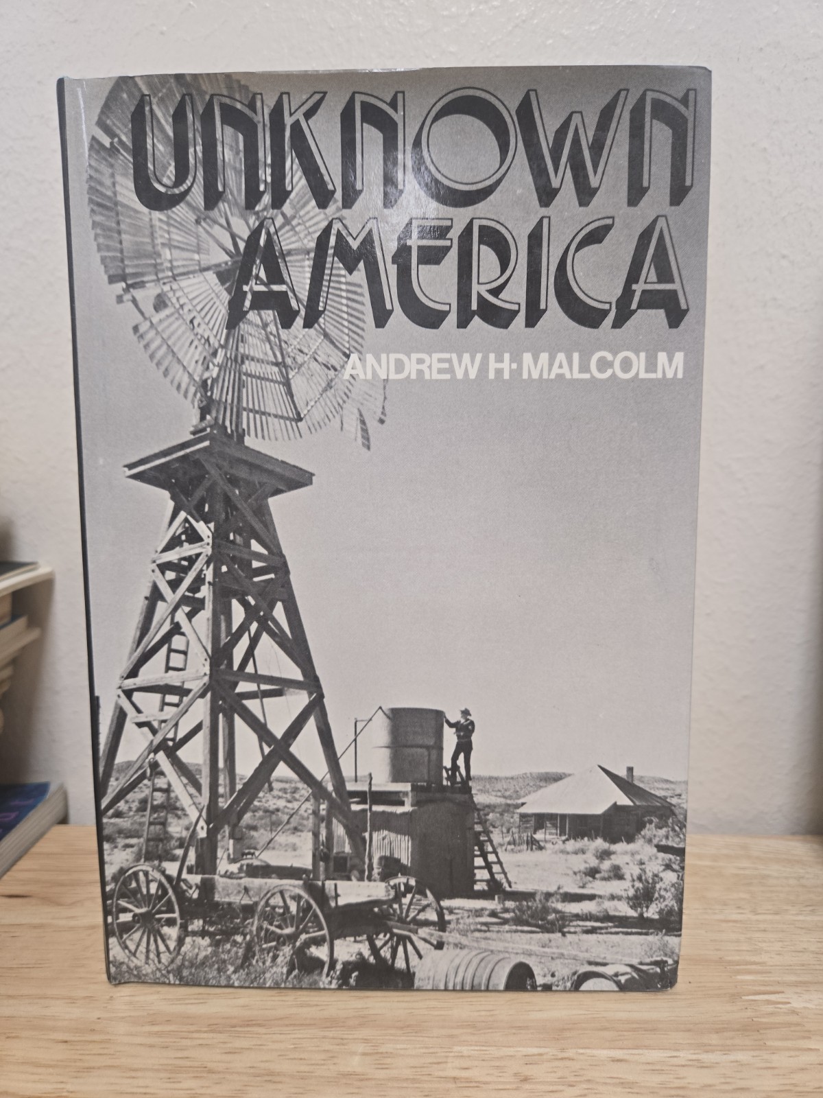 Unknown America by Andrew H. Malcolm (1975, Hardcover)