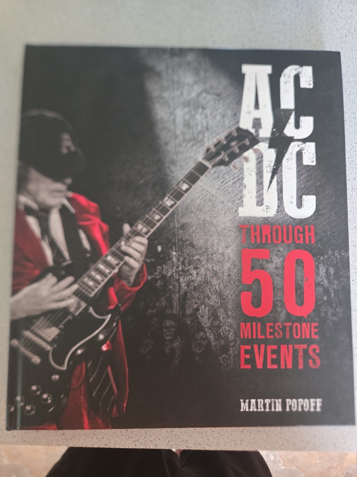 NEW AC/DC Through 50 Milestone Events By Martin Popoff