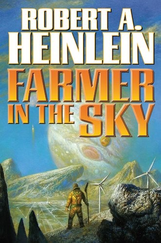 FARMER IN THE SKY By Robert A. Heinlein *Excellent Condition*