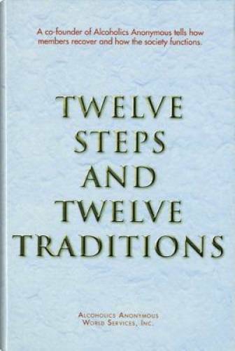 Twelve Steps and Twelve Traditions – Hardcover – VERY GOOD
