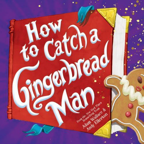 How to Catch a Gingerbread Man – Adam Wallace, 1728209358, hardcover