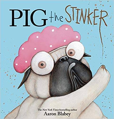 Pig the Stinker – Paperback By Aaron Blabey – GOOD