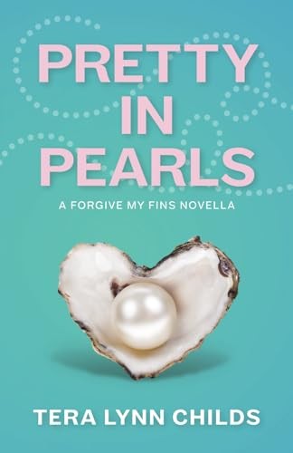 Pretty in Pearls: 3.1 (Forgive My F…, Childs, Tera Ly