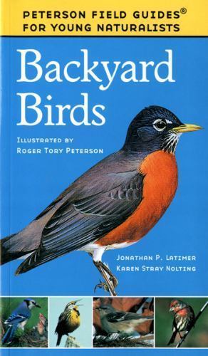 Backyard Birds (Peterson Field Guides: Young Naturalists), USED-Very Good, Nolti