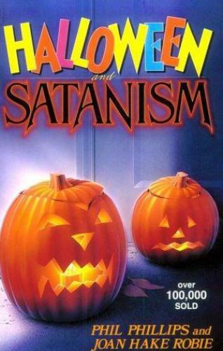Halloween and Satanism by Phil Phillips; John Hake Robie