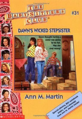 Dawn’s Wicked Stepsister (Baby-Sitters Club, 31) by Ann M. Martin
