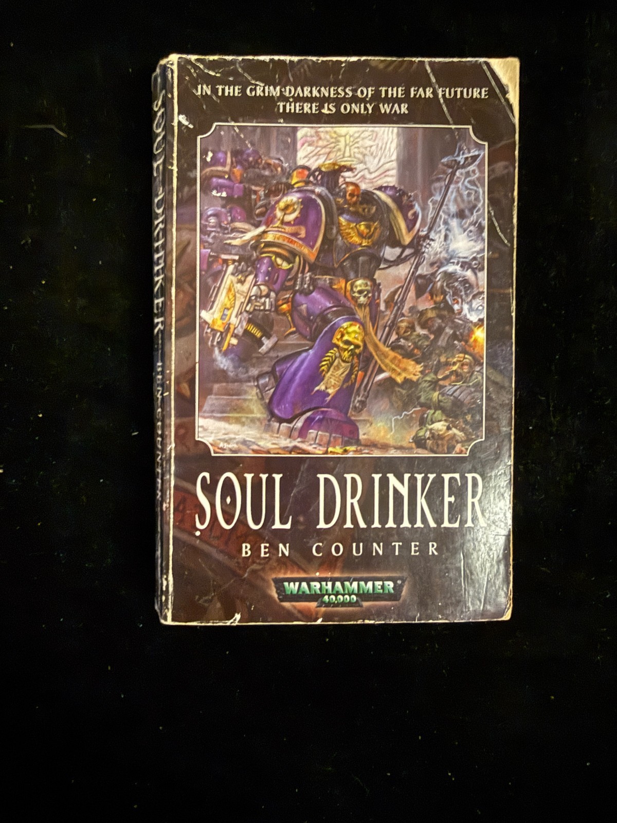 Soul Drinker by Ben Counter 2002 Black Library Books Warhammer 40K