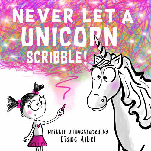 Never Let a Unicorn Scribble! – 9781732934665, hardcover, Diane Alber, new