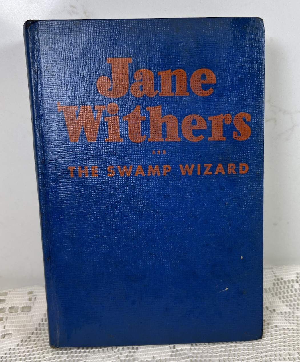 Jane Withers and the Swamp Wizard Kathryn Heisenfelt Whitman 1944 Hardcover