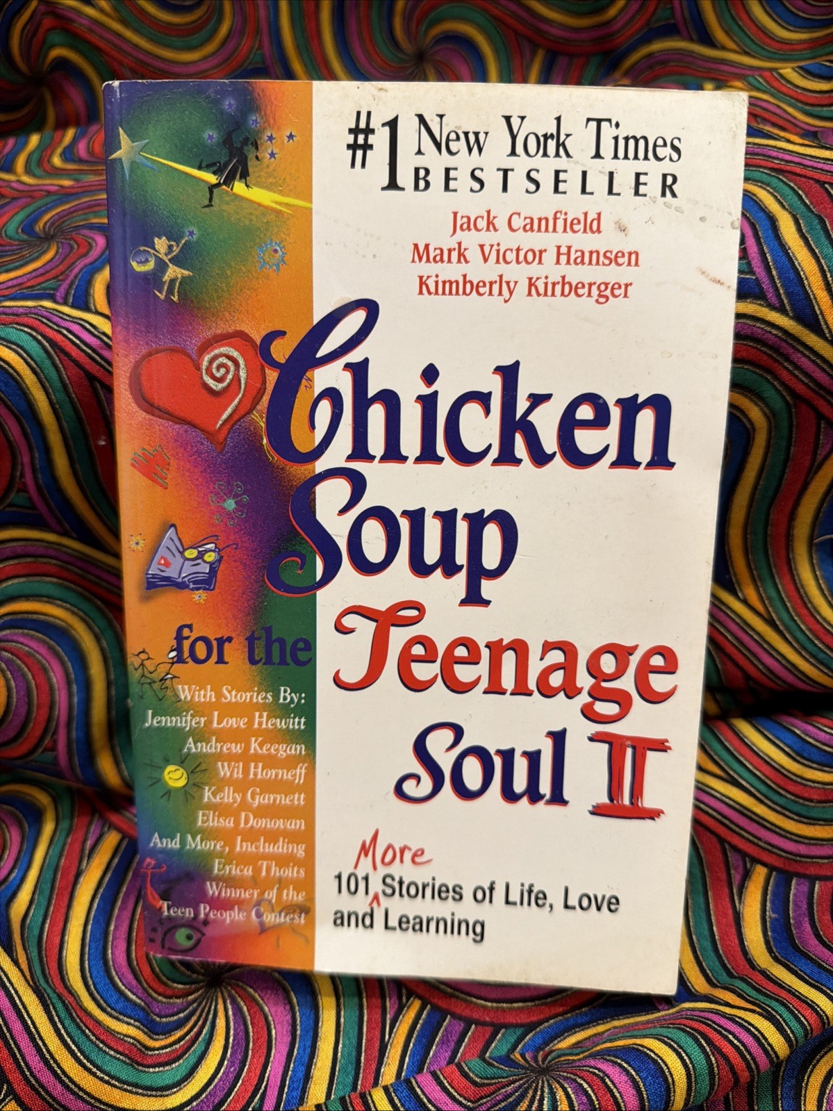 Chicken Soup for the Teenage Soul II: More Stories of Life, Love and Learning