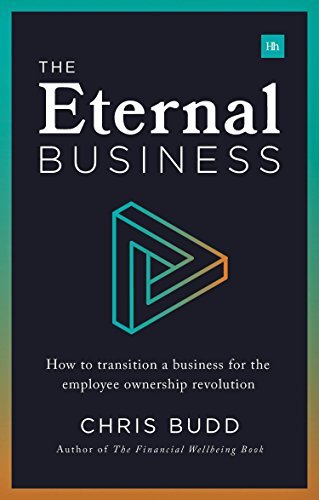 The Eternal Business: How to transition a business for the emplo