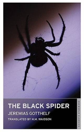 The Black Spider (Oneworld Classics) – Paperback By Gotthelf, Jeremias – GOOD