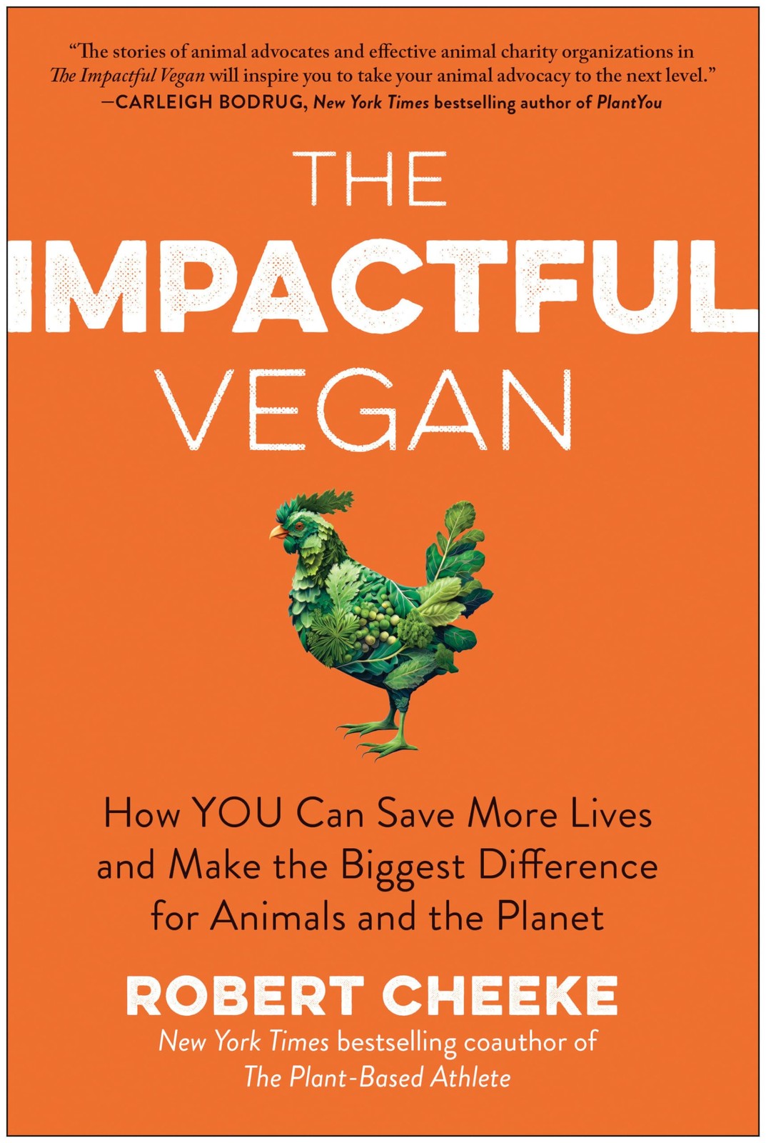 The Impactful Vegan: How You Can Save More Lives and Make the Biggest Differ…