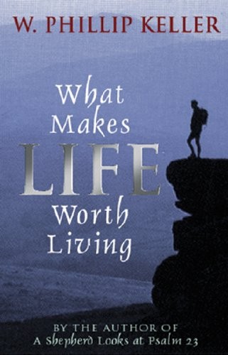 What Makes Life Worth Living – Keller, Phillip W. – Good – See condition not…