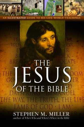The Jesus of the Bible – Paperback, by Miller Stephen M. – Very Good
