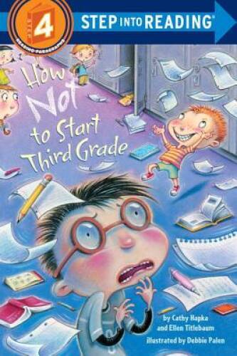 How Not to Start Third Grade (Step into Reading 4) – Paperback – VERY GOOD