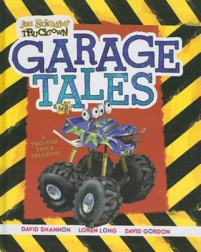 Garage Tales (Jon Scieszka’s Trucktown) – Hardcover By Scieszka, Jon – VERY GOOD